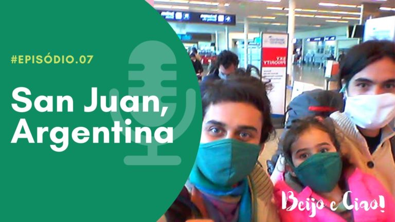 Podcast Beijo e Ciao #07: voltando para casa no meio da pandemia na Argentina
